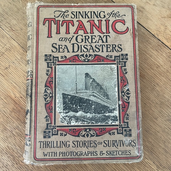 Other - THE Sinking of the Titanic and Great Sea Disasters copyright 1912